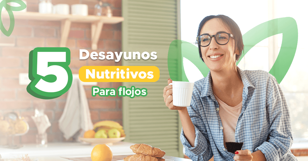 Desayunos nutritivos para flojos: ¡Empieza el día!