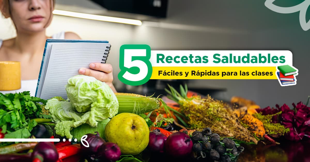 5 Recetas saludables fáciles y rápidas para las clases