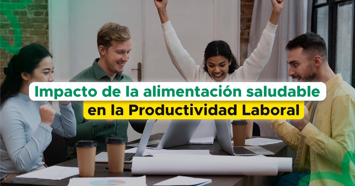 Impacto de la Alimentación Saludable en la Productividad Laboral